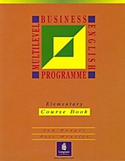 Multilevel Business English Programme Elementary Course Book