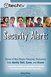 Security Alert: Stories of Real People Protecting Themselves from Identity Theft, Scams, and Viruses