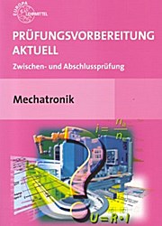 Prüfungsvorbereitung Aktuell Mechatronik