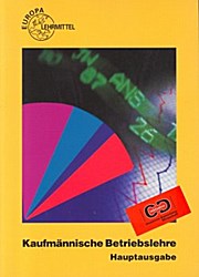 Kaufmännische Betriebslehre / Hauptausgabe. Inkl. CD-ROM