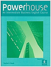 Powerhouse: Teacher’s Book: An Intermediate Business English Course (POWH) by...