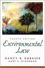 Environmental Law by Kubasek, Nancy; Silverman, Gary