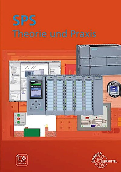 Fachzeichnen für elektrotechnische und elektronische Berufe: SPS Theorie und Praxis: mit Übungsaufgaben und Programmier- und Simulationssoftware